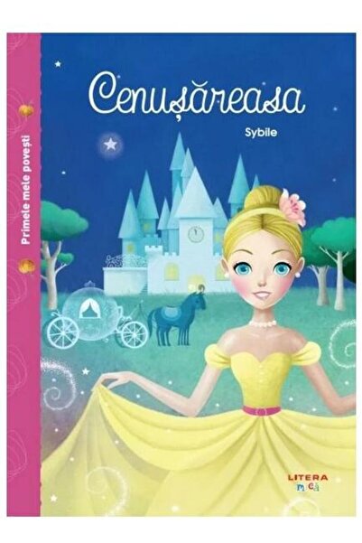 Editura Litera Primele mele povesti. Cenusareasa
