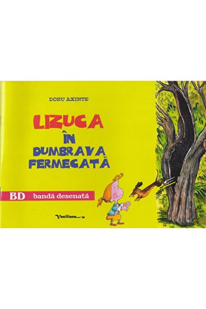 Editura Vasiliana 98 Lizuca in dumbrava fermecata, Doru Axinte