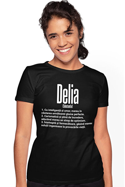 StoryGift Romania Tricou Femei Cu Numele Delia, Si Mesaj Motivational, Glumea...
