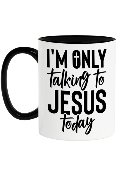 StoryGift Romania Cana Cu Mesajul "i'm Only Talking To Jesus Today" - Vorbesc...