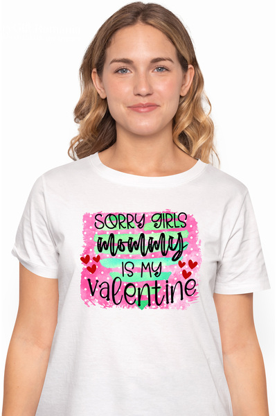 StoryGift Romania Tricou Femei cu mesajul "Sorry, girls. Mommy is my Valentin...