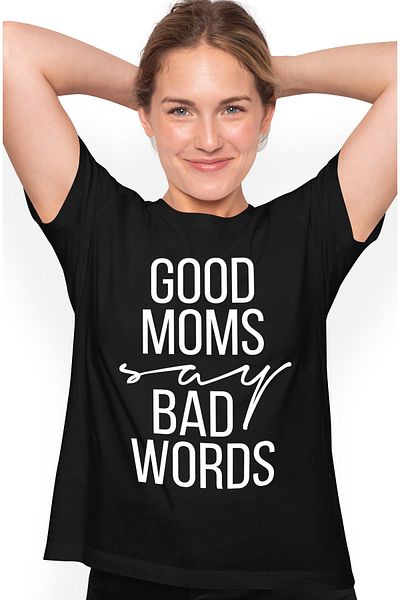 StoryGift Romania Tricou Femei cu mesaj din care reiese ca mamele bune spun cuvinte nasoale cu im BLK_M