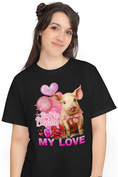 StoryGift Romania Tricou Femei cu purcelus cu mesajul "Don't go bacon my Love...
