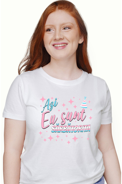 StoryGift Romania Tricou Femei Azi Eu sunt Sarbatorita! mesaj aniversar zi de...