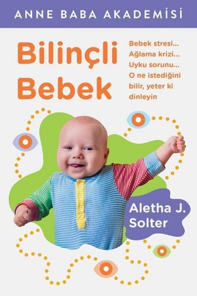 Bloomsbury Conscious Baby - Aletha J. Solter