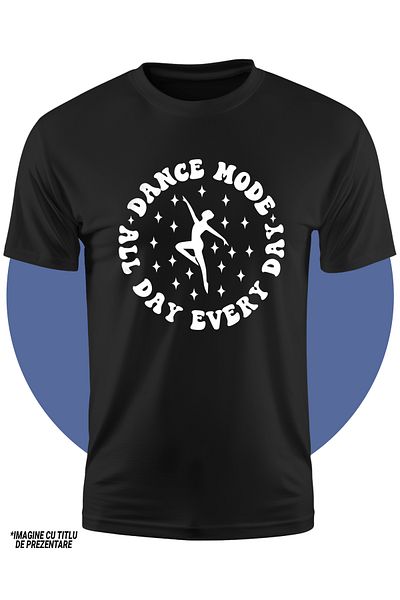 StoryGift Romania Tricou Copii Cu Textul "dance Mode, All Day, Every Day" - Modul Dans Toata Ziua In Fiecare