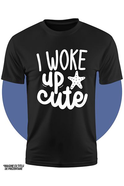 StoryGift Romania Tricou Copii Cu Mesajul In Engleza "i Woke Up Cute" - M-am Trezit Dragut 100% Bumbac, Unis