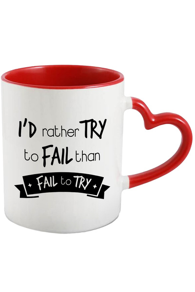 StoryGift Romania Cana Cu Mesaj In Engleza I'd Rather Try To Fail Than Fail To Try, Esec, Incercar, Cu Maner Inim STG