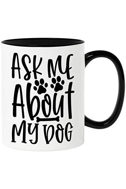 StoryGift Romania Cana Cu Textul In Engleza "ask Me About My Dog" - Intreaba-...