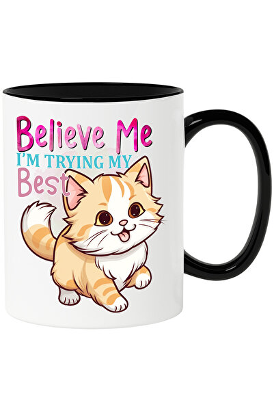 StoryGift Romania Cana Cu Pisicuta Vesela Cu Mesajul "believe Me, I'm Trying ...