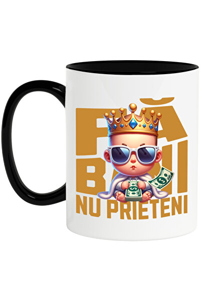 StoryGift Romania Cana Fa Bani Nu Prieteni Bebe Rege Bogat , 330ml, Ceramica Cu Maner Negru, Cu Maner N,stg