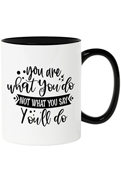 StoryGift Romania Cana Cu Mesajul "tu Esti Ceea Ce Faci, Nu Ceea Ce Spui Ca V...