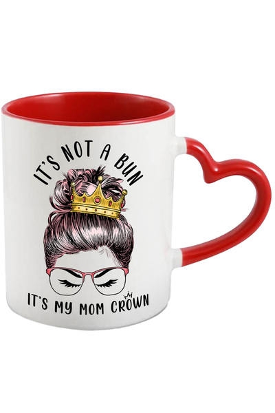 StoryGift Romania Cana Cu Mesajul "it's Not A Bun, It's My Mom Crown", Ilustratie, Mama, Coroana, , Cu ,stg