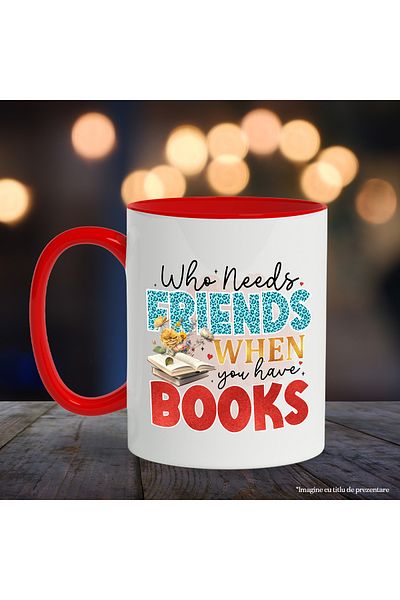 StoryGift Romania Mug with the message "Who needs friends when you have books", book, illustration, lite, With ,STG