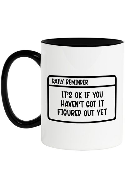 StoryGift Romania The mug with the encouraging message that it's okay if you don't have it yet, With