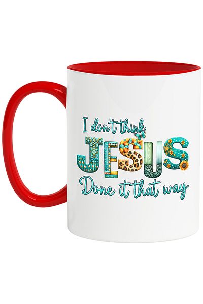 StoryGift Romania Mug with the message "I don't think Jesus did it that way", religion, illustration, cre, With