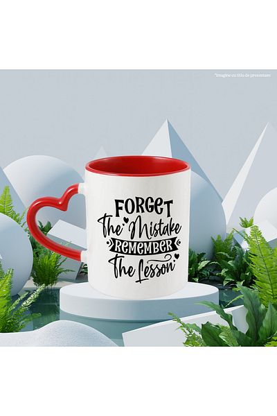 StoryGift Romania Mug with hearts and the message "Forget the mistake, remember the lesson" with Heart Handle, With ,STG.
