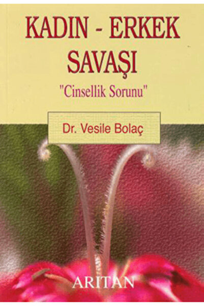 Arıtan Yayınevi Kadın - Erkek Savaşı "Cinsellik Sorunu"