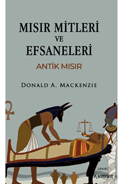 Kumran Yayınları Mısırın Mitleri ve Efsaneleri/ Antik Mısır