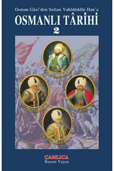 Çamlıca Basım Yayın Osmanlı Tarihi 2 (Ciltli)