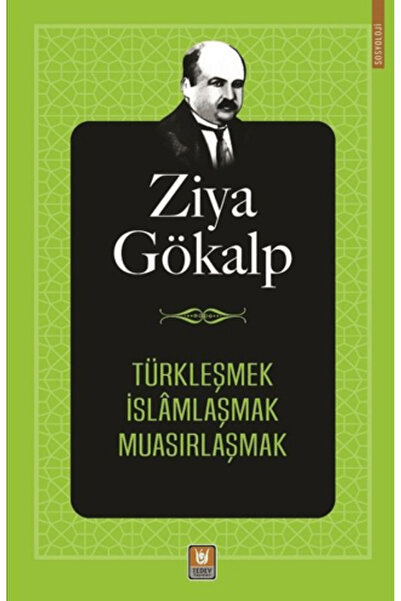 Tedev Yayınları Türkleşmek İslamlaşmak Muasırlaşmak