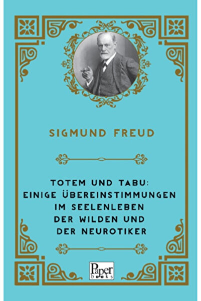 PAPER BOOKS Totem und Tabu: Einige Übereinstimmungen im Seelenleben der Wilde...