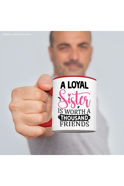 StoryGift Romania Mug with the message "A loyal sister is worth a thousand friends" - respect the care, With, STG.