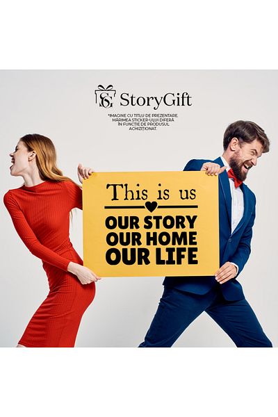 StoryGift Romania Sticker Autocolant 70CM Exterior cu mesajul in engleza "Acestia suntem noi, povestea noastra,