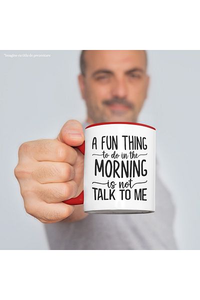 StoryGift Romania Mug with the message "A fun thing to do in the morning is not to want to, With