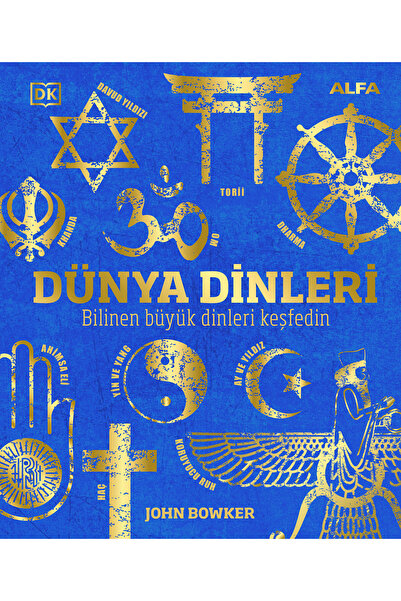 Alfa Yayınları Dünya Dinleri (Ciltli) John Bowker Kitabı 352 Sayfa Alfa Yayın...