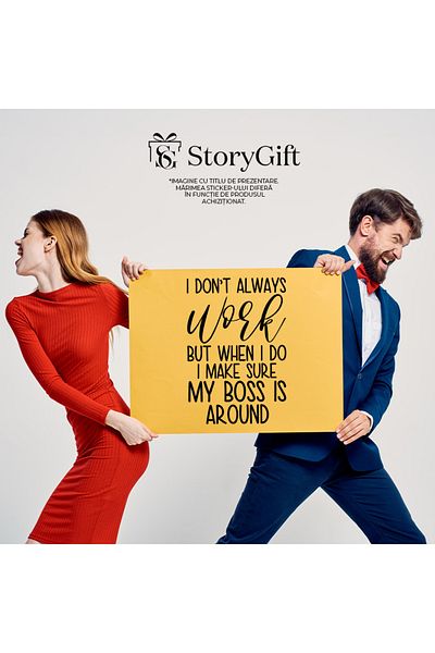 StoryGift Romania Sticker Eticheta 50CM Exterior pentru cei care muncesc doar cand il vad pe seful lor in jur ,