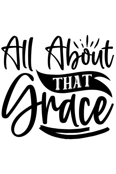 StoryGift Romania Sticker Autocolant 70CM Exterior cu textul "All about that grace" - totul despre acea gratie ,