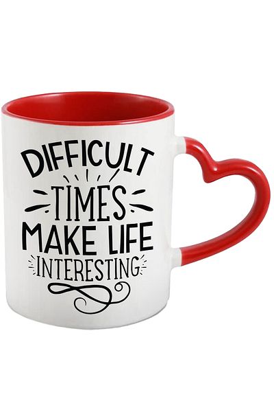 StoryGift Romania Mug with message that difficult times make life more interesting with, With,STG.