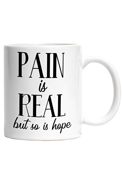 StoryGift Romania Cana cu textul "Pain is real, but so is hope" - durerea e reala, dar la fel e si, Cu ,STG