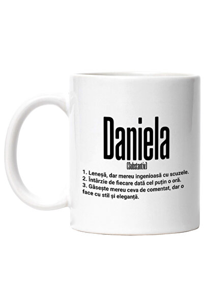 StoryGift Romania Cana Cu Numele Daniela, si Mesaj Amuzant, Lenesa, Mereu are...
