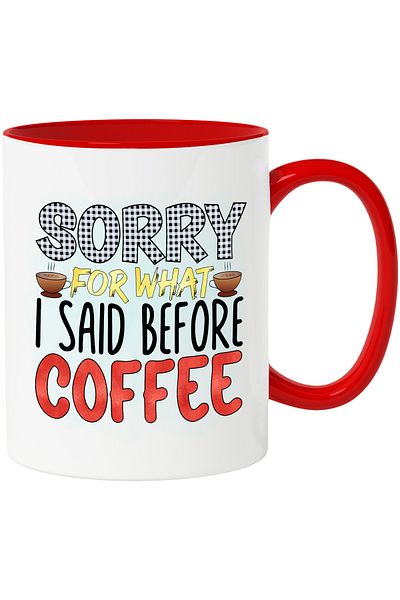 StoryGift Romania Mug with the message "Sorry for what I said before coffee", illustration, liquid, fluid, With ,STG