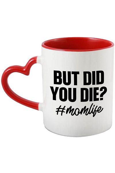 StoryGift Romania Mug with the message in English "But did you di*? #momlife" - But did you di*t? life of , With ,STG .