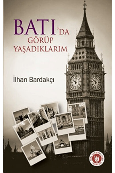 Tedev Yayınları Batı’da Görüp Yaşadıklarım