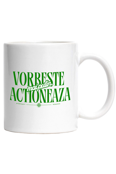 StoryGift Romania Cana Mesaj Motivational Text Vorbeste Mai Putin, Actioneaza...