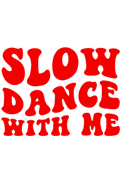 StoryGift Romania Sticker Eticheta 40CM Exterior cu text in limba engleza "Slow dance with me" - dans lent cu mi