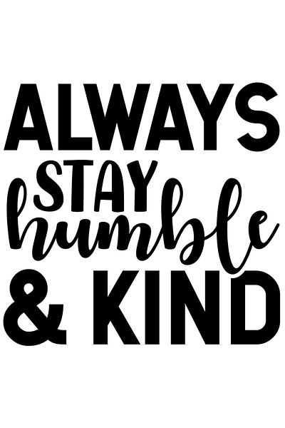 StoryGift Romania Sticker Autocolant 70CM Exterior cu textul motivational in engleza "Always stay humble & kind"