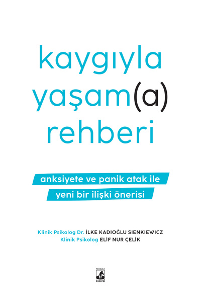 Küsurat Yayınları Kaygıyla Yaşama Rehberi