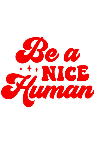 StoryGift Romania Sticker Exterior cu textul in limba engleza "Be a nice huma...