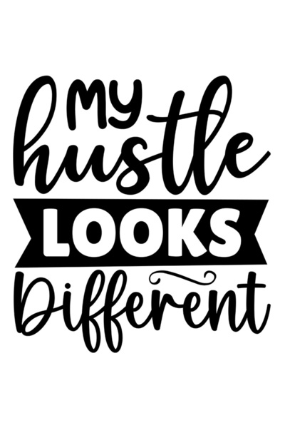 StoryGift Romania Sticker Exterior cu mesajul in engleza "My hustle looks different" - munca mea arata difer