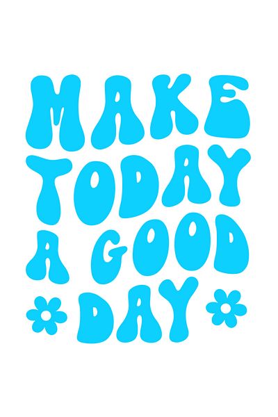StoryGift Romania Sticker Autocolant 30CM Exterior cu un mesaj motivational in engleza "Make today a good day" -