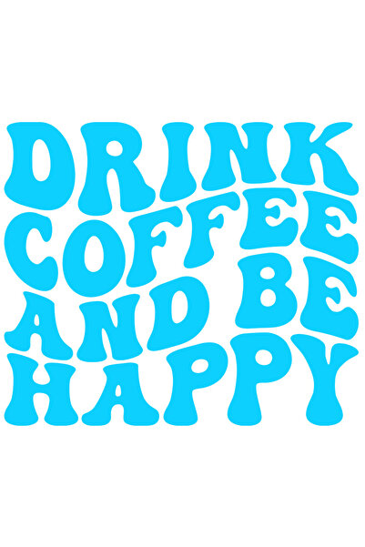 StoryGift Romania Sticker Exterior cu mesajul care te indeamna sa bei cafea si sa fii fericit , Vinyl Albast