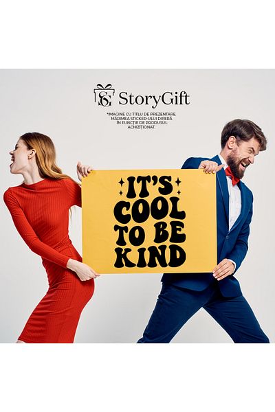 StoryGift Romania Sticker Eticheta 40CM Exterior cu textul in limba engleza "It's cool to be kind" - e smecher s
