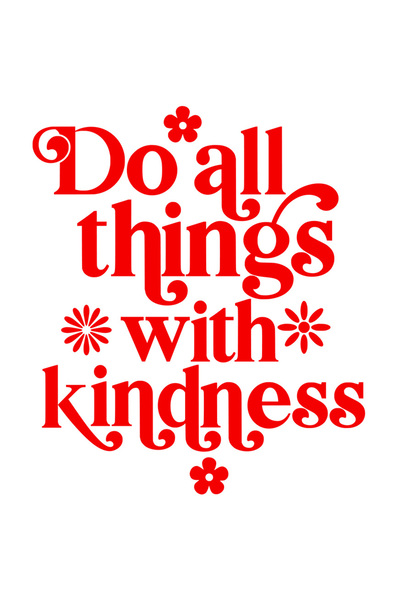 StoryGift Romania Sticker Exterior cu floricele si mesajul "Fa toate lucrurile cu bunatate" - ajutor fericir