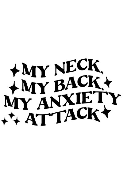 StoryGift Romania Sticker Eticheta 40CM Exterior cu textul "My neck, my back, my anxiety attack" - gatul meu spa