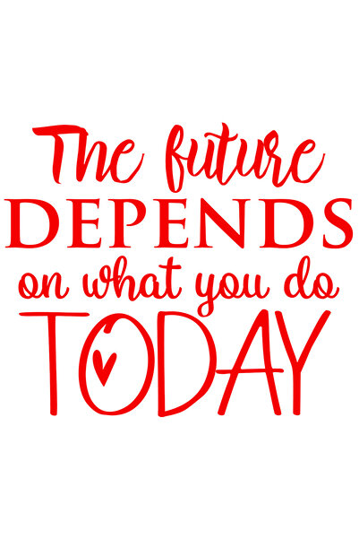 StoryGift Romania Sticker Autocolant 70CM Exterior cu mesajul "The future depends on what you do today" - viitor
